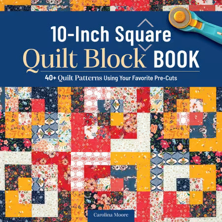 Carolina Moore 10" Square Quilt Block Book
