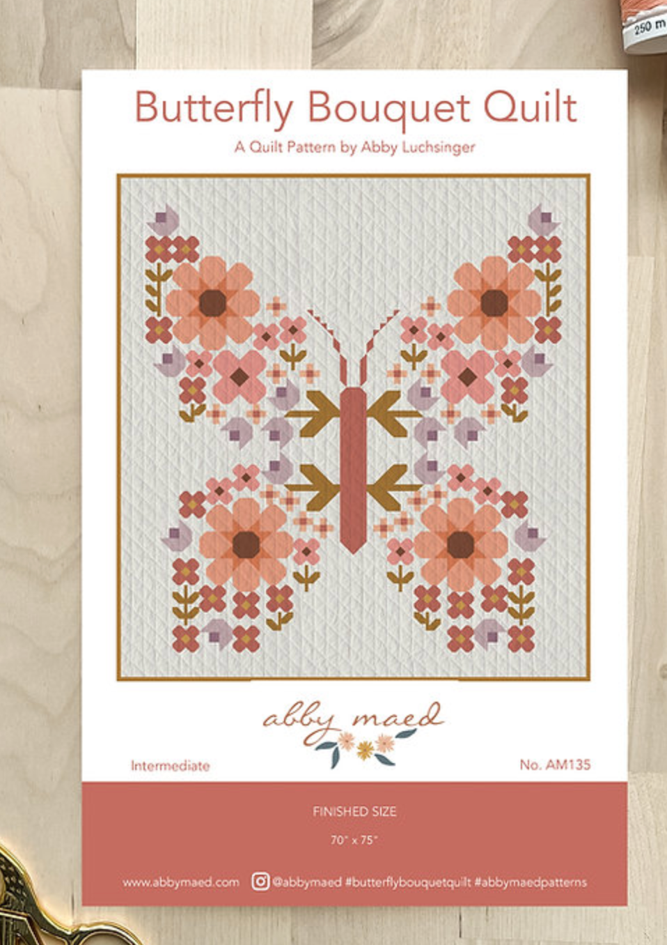 Butterfly Bouquet Quilt A Quilt Pattern by Abby Luchsinger for Abby Maed AM135 Each